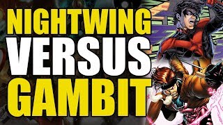 Gambit Versus Nightwing Who Wins [upl. by Ahsaela856]