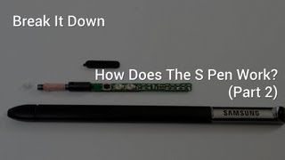 Break It Down  How Does The S Pen Work Part 2 [upl. by Yessydo]