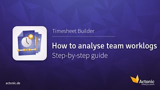 How to analyse team worklogs in Timesheet Builder for Jira  Time tracking amp worklog analysis [upl. by Raye]