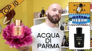 TOP 10 ACQUA DI PARMA  Recensione Profumi [upl. by Merwin]