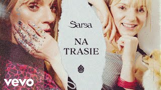 Sarsa  Na Trasie [upl. by Lilaj]