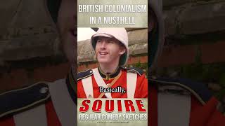 British Colonialism In A Nutshell [upl. by Mcgregor]