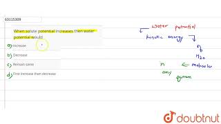 When solute potential increases then water potential would [upl. by Trish]