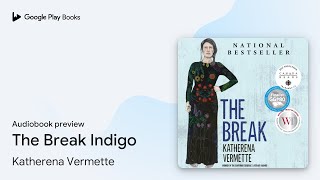 The Break Indigo by Katherena Vermette · Audiobook preview [upl. by Anitselec]