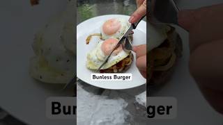 How to Make a Bunless Burger with Over Easy Eggs [upl. by Chrissie]