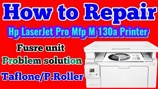 Hp Laserjet Pro Mfp M 130a  taflon and pressure roller fix [upl. by Attalanta]