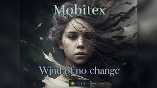 Mobitex  Wind of no change [upl. by Sivlek]