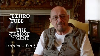 Jethro Tull – The Zealot Gene Interview Part 3 [upl. by Gillman319]