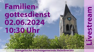 Familiengottesdienst für Sonntag den 02062024 1030 Uhr [upl. by Chaing]