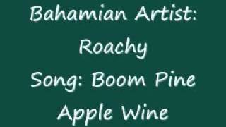 Roachy Boom Pine Apple Wine [upl. by Harak377]