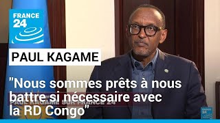 Paul Kagame président du Rwanda  quotNous sommes prêts à nous battre si nécessaire avec la RD Congoquot [upl. by Christabel]