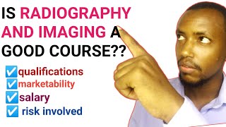 IS RADIOGRAPHY A GOOD COURSE [upl. by Friend]