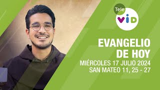 El evangelio de hoy Miércoles 17 Julio de 2024 📖 LectioDivina TeleVID [upl. by Jit]