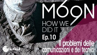 MOON 69  Ep10  Il problema delle comunicazioni e dei tecnici [upl. by Jenette]