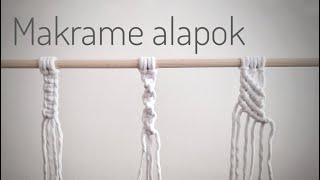 Makrame kezdőknek 3 alapcsomó lépésről lépésre  3 Most Basic macrame knots for beginners [upl. by Achorn671]