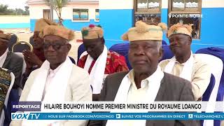 Hilaire Bouhoyi nommé premier ministre du Royaume Loango [upl. by Eira]