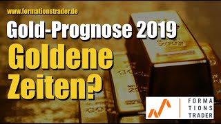 GoldPrognose 2019 [upl. by Augustina]