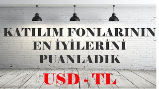 Bütün Katılım Fonlarını Puanladık En İyi Katılım Fonları [upl. by Avruch]