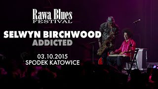 Selwyn Birchwood  Addicted  Live at 35 Rawa Blues Festival [upl. by Ardnala470]