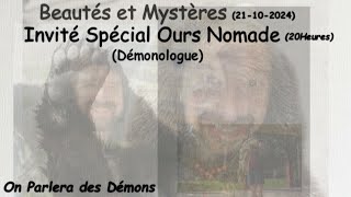 21102024Beautés et MystèresInvité Spécial Ours Nomade [upl. by Firestone]