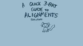 A Quick 3Part Guide to Alignments  Part One Good Characters [upl. by Nira]