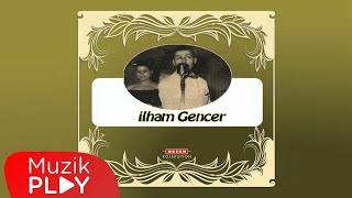 Bak Bir Varmış Bir Yokmuş  İlham Gencer Official Audio [upl. by Notrem]