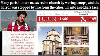 EUCHARISTIC MIRACLE  TURIN ITALY 1640  Massacred parishioners in church amp firebreathing Hosts 69 [upl. by Einneg775]