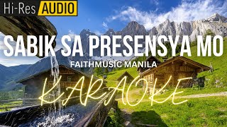 Sabik Sa Presensiya Mo Karaoke  MinusOne  Instrumental [upl. by Lorusso]