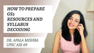 How to prepare GS3 resources and syllabus by DrApala Mishra Upsc AIR 09 [upl. by Aremaj]