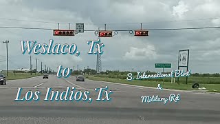 WeslacoTx to Los Indios Tx [upl. by Ramled]