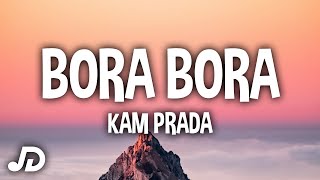 Kam Prada  Bora Bora Lyrics quotLets go to Bora Boraquot TikTok Song [upl. by Coulombe404]