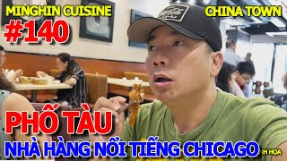 XUYÊN BANG NƯỚC MỸ VĨ ĐẠI  THƯỞNG THỨC NHÀ HÀNG PHỐ TÀU NỔI TIẾNG NHẤT CHICAGO  MINGHIN CUISINE [upl. by Gwennie422]