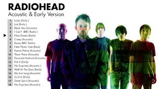 Radioheads Greatest Hits Early Acoustic Rare  Best Of Radiohead Playlist [upl. by Yelram]