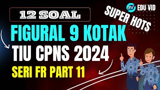 12 SOAL FIGURAL 9 KOTAK PASTI KELUAR FR TIU CPNS 2024 PART 11 [upl. by Trask]