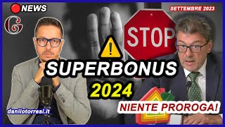 STOP alla PROROGA del SUPERBONUS 110 per il 2024 ultime notizie Giorgetti toglie tutte le speranze [upl. by Meletius]