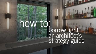 How to Borrow Natural Light  An Architects Strategy Guide [upl. by Previdi]