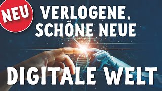 Verlogene schöne neue digitale Welt [upl. by Gerlac240]