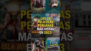 Las 10 películas peruanas más vistas en 2023 [upl. by Dorella]