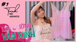 Ngọc Trinh  Mix and Match 07  Đồ Ngủ Xinh Xinh  Sleepwear Try On Haul [upl. by Margie714]