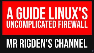 A Guide to the Uncomplicated Firewall UFW for Linux [upl. by Santana327]