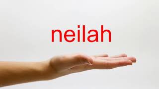 How to Pronounce neilah  American English [upl. by Sacha545]