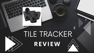 Tile Tracker Review Never Lose Your Stuff Again [upl. by Nadia]