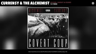 Curreny amp The Alchemist  Blood Sweat amp Gears Audio feat Fiend [upl. by Lerad]