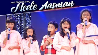 Neele Aasman ke paar Jayenge  Dhanya Nithya Prasastha Sresta amp Ashray  Hindi Christian Song [upl. by Cathey]