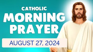 🙏 Catholic MORNING PRAYER TODAY 🙏 Tuesday August 27 2024 Prayers [upl. by Yrohcaz706]