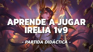 IRELIA CONTRA EL MUNDO  PARTIDA ÚLTRA DIDÁCTICA [upl. by Boar]