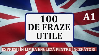 Invata engleza  100 de FRAZE UTILE in limba engleza [upl. by Nicky951]