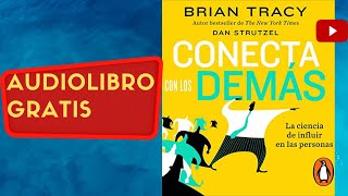 Conecta con los demás Brian Tracy audiolibro gratis completo voz humana real [upl. by Ennalorac]