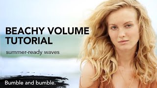 How to Achieve Beachy Volume  BbSurf  Bumble and bumble [upl. by Eirelam]