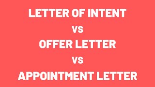 LETTER OF INTENT VS OFFER LETTER VS APPOINTEMENT LETTER 2021 [upl. by Yramliw]